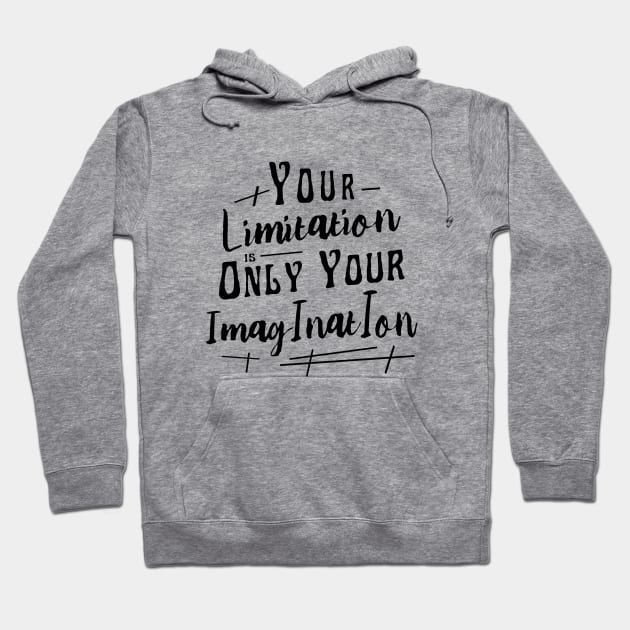 Your limitation is only your imagination | Productivity Hoodie by FlyingWhale369
